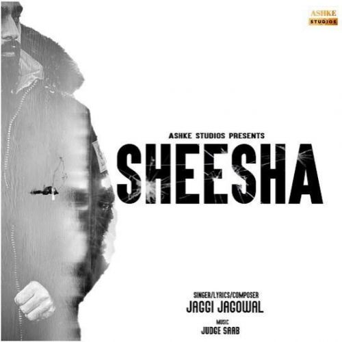 Sheesha Jaggi Jagowal mp3 song ringtone, Sheesha Jaggi Jagowal Ringtone Download - RiskyJatt.Com