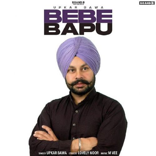 Bebe Bapu Upkar Bawa mp3 song ringtone, Bebe Bapu Upkar Bawa Ringtone Download - RiskyJatt.Com