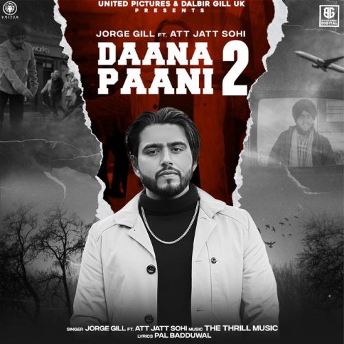 Daana Paani 2 Jorge Gill mp3 song ringtone, Daana Paani 2 Jorge Gill Ringtone Download - RiskyJatt.Com