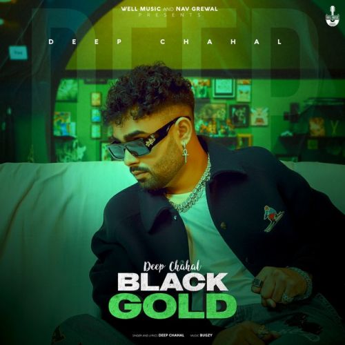 Black Gold Deep Chahal mp3 song ringtone, Black Gold Deep Chahal Ringtone Download - RiskyJatt.Com