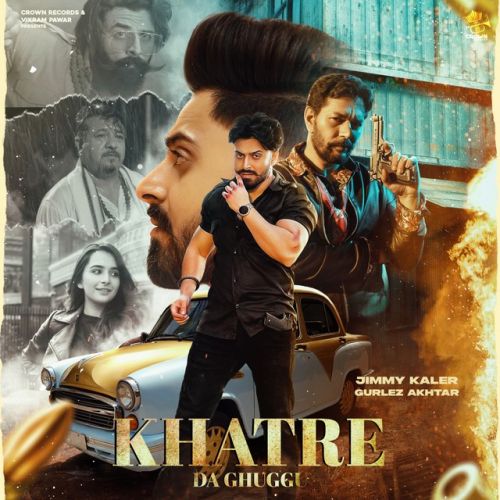 Khatre Da Ghuggu Jimmy Kaler, Gurlez Akhtar mp3 song ringtone, Khatre Da Ghuggu,Gurlez Akhtar Jimmy Kaler, Gurlez Akhtar Ringtone Download - RiskyJatt.Com