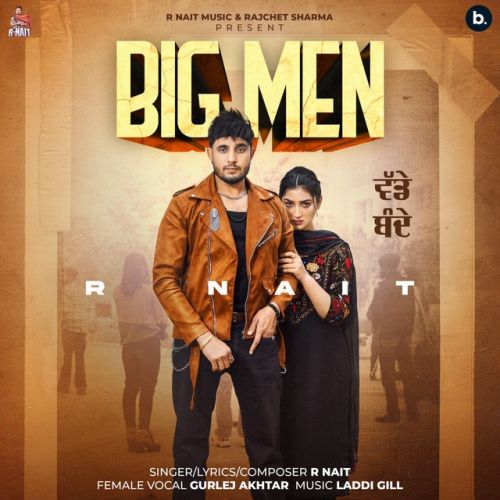 Big Men R Nait mp3 song ringtone, Big Men R Nait Ringtone Download - RiskyJatt.Com