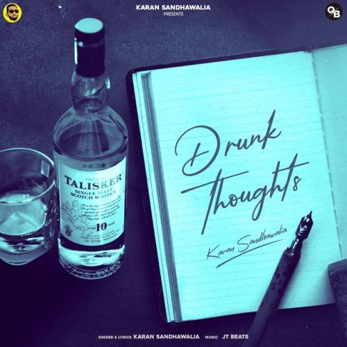 Drunk Thoughts Karan Sandhawalia mp3 song ringtone, Drunk Thoughts Karan Sandhawalia Ringtone Download - RiskyJatt.Com