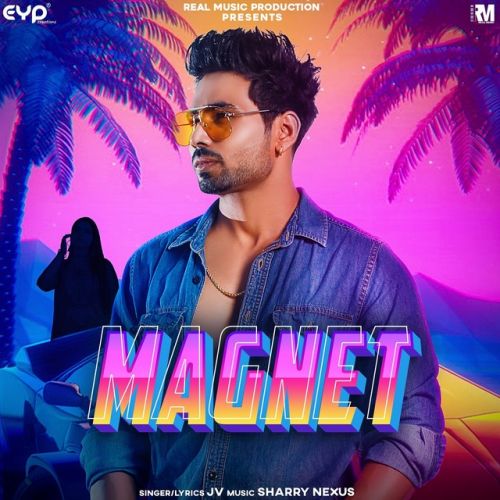 Magnet JV mp3 song ringtone, Magnet JV Ringtone Download - RiskyJatt.Com