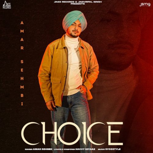 Choice Amar Sehmbi mp3 song ringtone, Choice Amar Sehmbi Ringtone Download - RiskyJatt.Com