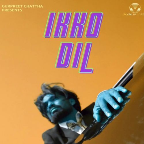 Ikko Dil Gurpreet Chattha mp3 song ringtone, Ikko Dil Gurpreet Chattha Ringtone Download - RiskyJatt.Com