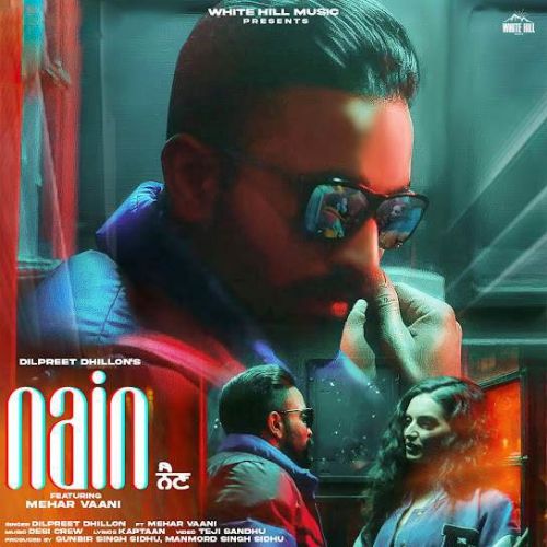 Nain,Mehar Vaani Dilpreet Dhillon mp3 song ringtone, Nain,Mehar Vaani Dilpreet Dhillon Ringtone Download - RiskyJatt.Com