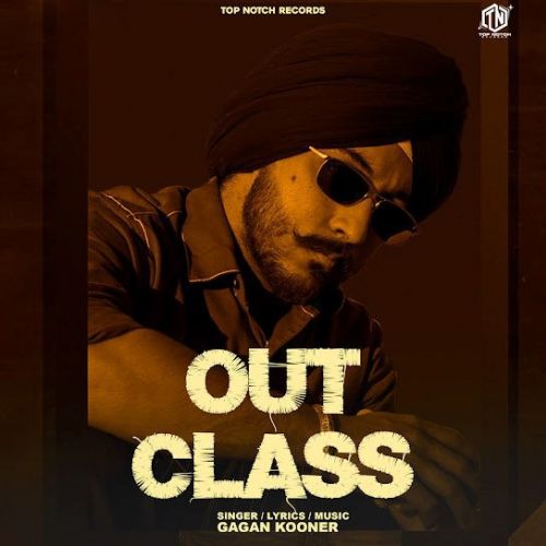 Outclass Gagan Kooner mp3 song ringtone, Outclass Gagan Kooner Ringtone Download - RiskyJatt.Com