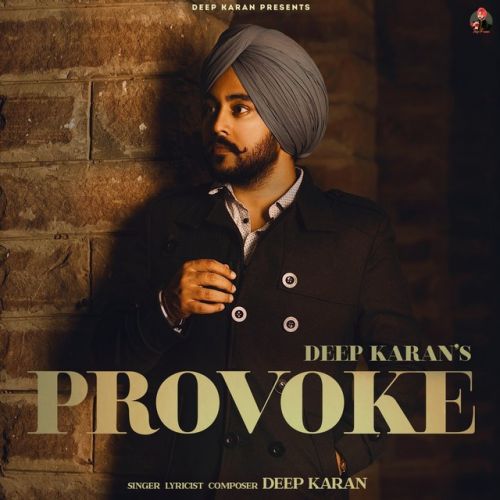 Provoke Deep Karan mp3 song ringtone, Provoke Deep Karan Ringtone Download - RiskyJatt.Com