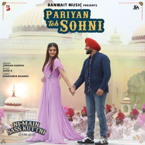 Pariyan Toh Sohni (Ni Main Sass Kuttni) Jordan Sandhu mp3 song ringtone, Pariyan Toh Sohni (Ni Main Sass Kuttni) Jordan Sandhu Ringtone Download - RiskyJatt.Com