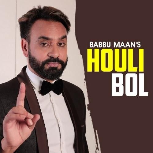 Houli Bol Babbu Maan mp3 song ringtone, Houli Bol Babbu Maan Ringtone Download - RiskyJatt.Com