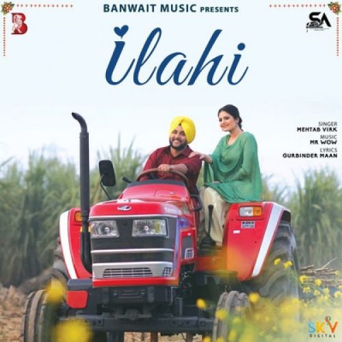 Ilahi Mehtab Virk mp3 song ringtone, Ilahi Mehtab Virk Ringtone Download - RiskyJatt.Com