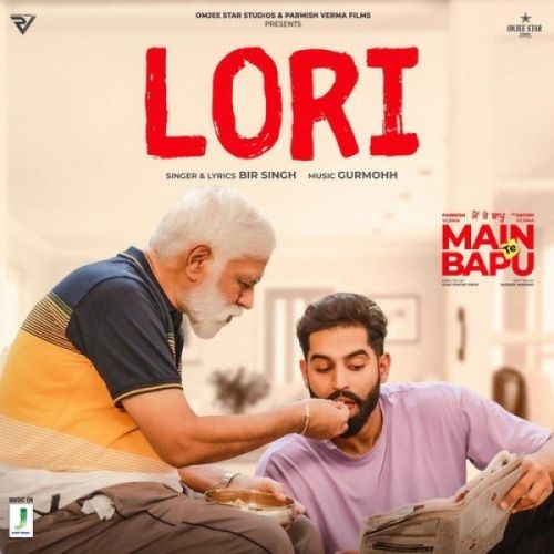 Lori (Main Te Bapu) Bir Singh mp3 song ringtone, Lori (Main Te Bapu) Bir Singh Ringtone Download - RiskyJatt.Com