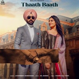 Thaath Baath Lovepreet Randhawa mp3 song ringtone, Thaath Baath Lovepreet Randhawa Ringtone Download - RiskyJatt.Com