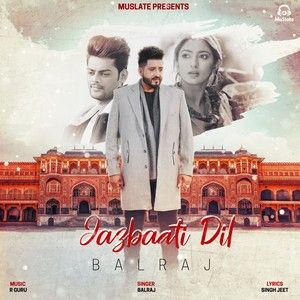 Jazbaati Dil Balraj mp3 song ringtone, Jazbaati Dil Balraj Ringtone Download - RiskyJatt.Com