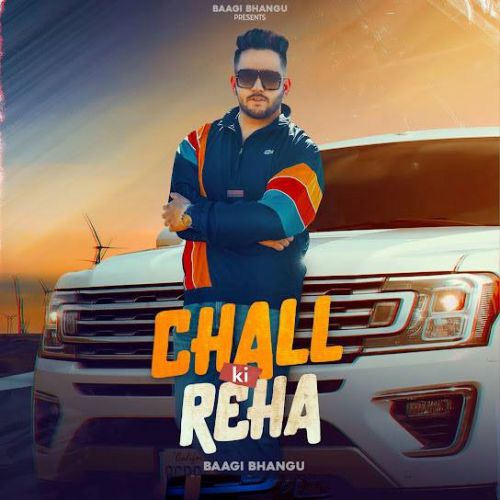 Chall Ki Reha Baagi Bhangu mp3 song ringtone, Chall Ki Reha Baagi Bhangu Ringtone Download - RiskyJatt.Com