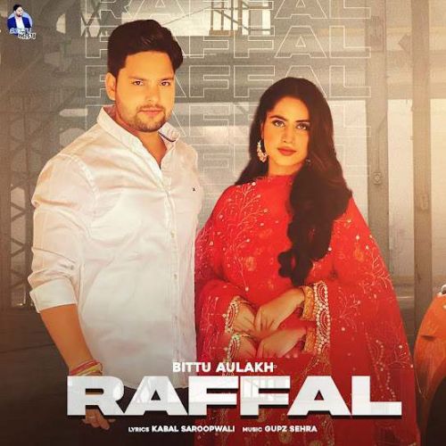 Raffal Bittu Aulakh mp3 song ringtone, Raffal Bittu Aulakh Ringtone Download - RiskyJatt.Com