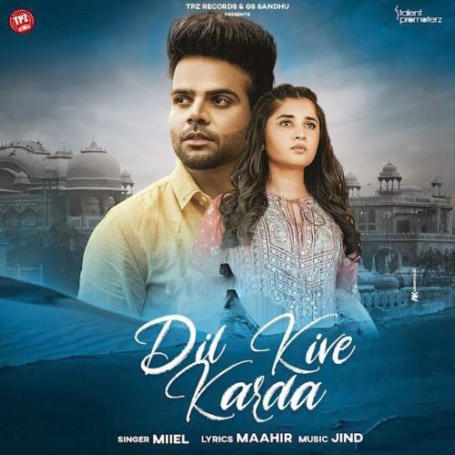 Dil Kive Karda Miel mp3 song ringtone, Dil Kive Karda Miel Ringtone Download - RiskyJatt.Com