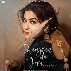 Jhanjran Da Jora (1 Min Music) Kaur B mp3 song ringtone, Jhanjran Da Jora (1 Min Music) Kaur B Ringtone Download - RiskyJatt.Com