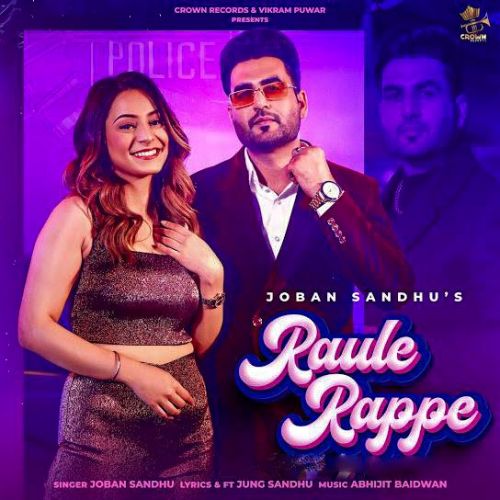 Raule Rappe Joban Sandhu, Deepak Dhillon mp3 song ringtone, Raule Rappe Joban Sandhu, Deepak Dhillon Ringtone Download - RiskyJatt.Com