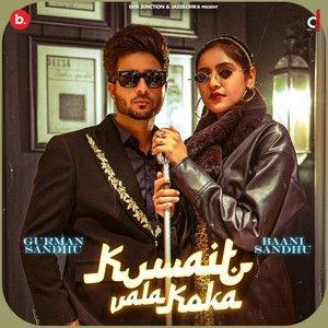 Kuwait Wala Koka Gurman Sandhu, Baani Sandhu mp3 song ringtone, Kuwait Wala Koka Gurman Sandhu, Baani Sandhu Ringtone Download - RiskyJatt.Com