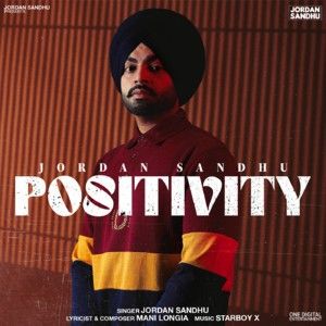 Positivity Jordan Sandhu mp3 song ringtone, Positivity Jordan Sandhu Ringtone Download - RiskyJatt.Com