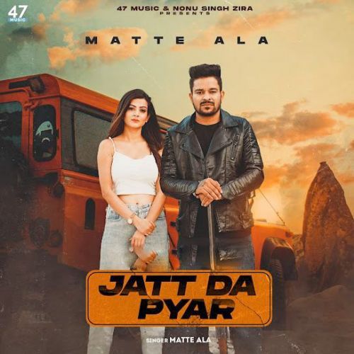 Jatt Da Pyar Matte Ala mp3 song ringtone, Jatt Da Pyar Matte Ala Ringtone Download - RiskyJatt.Com