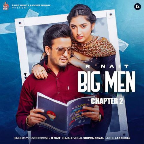 Big Men - Chapter 2 R Nait mp3 song ringtone, Big Men - Chapter 2 R Nait Ringtone Download - RiskyJatt.Com