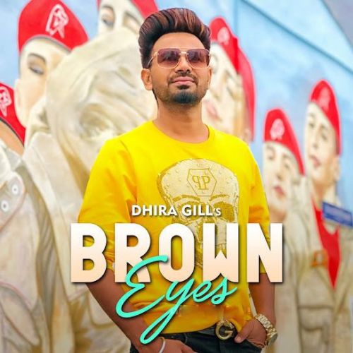 Brown Eyes Dhira Gill mp3 song ringtone, Brown Eyes Dhira Gill Ringtone Download - RiskyJatt.Com