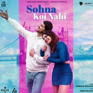 Sohna Koi Nahi Gurnam Bhullar mp3 song ringtone, Sohna Koi Nahi Gurnam Bhullar Ringtone Download - RiskyJatt.Com