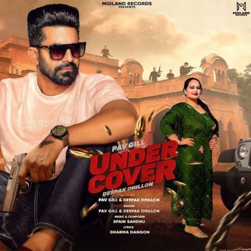 Under Cover Pav Gill, Deepak Dhillon mp3 song ringtone, Under Cover Pav Gill, Deepak Dhillon Ringtone Download - RiskyJatt.Com