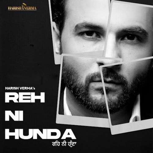 Reh Ni Hunda Harish Verma mp3 song ringtone, Reh Ni Hunda Harish Verma Ringtone Download - RiskyJatt.Com