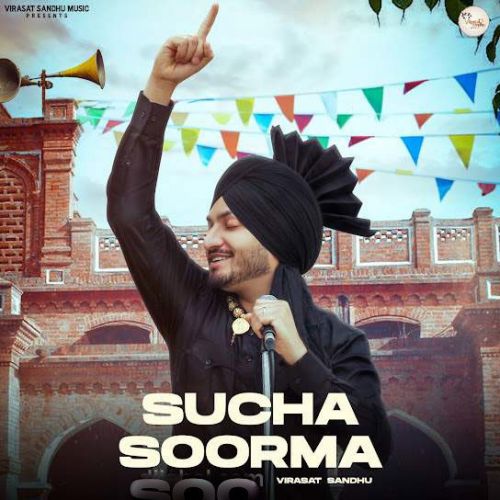 Sucha Soorma Virasat Sandhu mp3 song ringtone, Sucha Soorma Virasat Sandhu Ringtone Download - RiskyJatt.Com