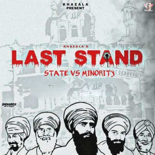 Last Stand Khazala, Manpreet Hans mp3 song ringtone, Last Stand ( State v s Minority) Khazala, Manpreet Hans Ringtone Download - RiskyJatt.Com