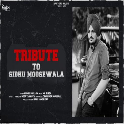 Sidhu Moosewala Tribute Wanni Dhillon mp3 song ringtone, Sidhu Moosewala Tribute Wanni Dhillon Ringtone Download - RiskyJatt.Com