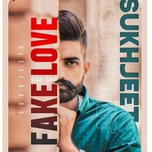 Fake Love Sukhjeet mp3 song ringtone, Fake Love Sukhjeet Ringtone Download - RiskyJatt.Com