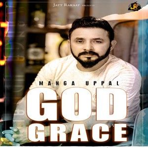 God Grace Manga Uppal mp3 song ringtone, God Grace Manga Uppal Ringtone Download - RiskyJatt.Com