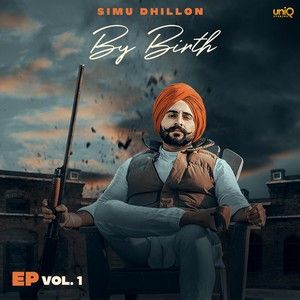 By Birth Simu Dhillon mp3 song ringtone, By Birth - EP Simu Dhillon Ringtone Download - RiskyJatt.Com