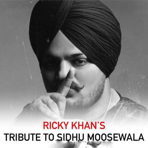 Tribute To Sidhu Moosewla Ricky Khan mp3 song ringtone, Tribute To Sidhu Moosewla Ricky Khan Ringtone Download - RiskyJatt.Com