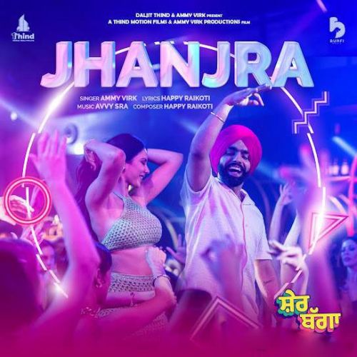 Jhanjra Ammy Virk mp3 song ringtone, Jhanjra (Sher Bagga) Ammy Virk Ringtone Download - RiskyJatt.Com