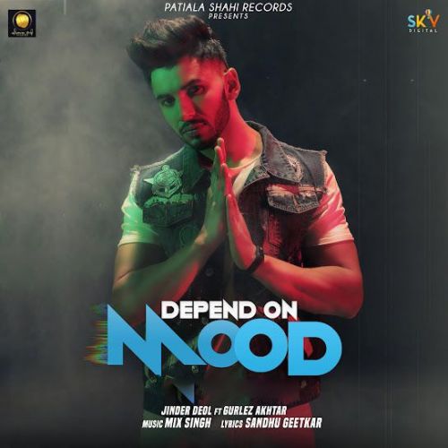 Depend On Mood Jinder Deol mp3 song ringtone, Depend On Mood Jinder Deol Ringtone Download - RiskyJatt.Com