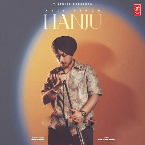 Hanju Asis Singh mp3 song ringtone, Hanju Asis Singh Ringtone Download - RiskyJatt.Com