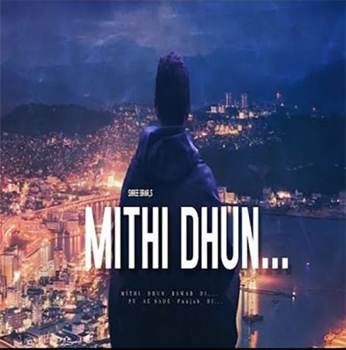 Mithi Dhum Shree Brar mp3 song ringtone, Mithi Dhun Shree Brar Ringtone Download - RiskyJatt.Com