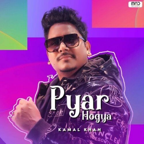 Pyar Hogya Kamal Khan mp3 song ringtone, Pyar Hogya Kamal Khan Ringtone Download - RiskyJatt.Com