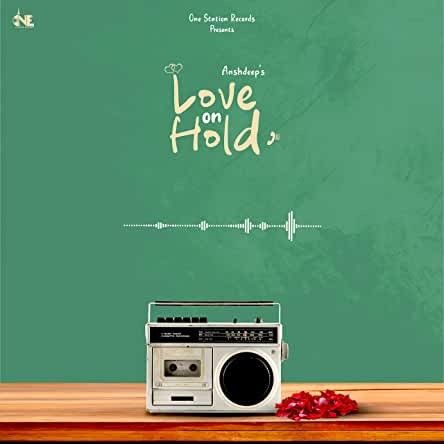 Love On Hold Anshdeep mp3 song ringtone, Love On Hold Anshdeep Ringtone Download - RiskyJatt.Com