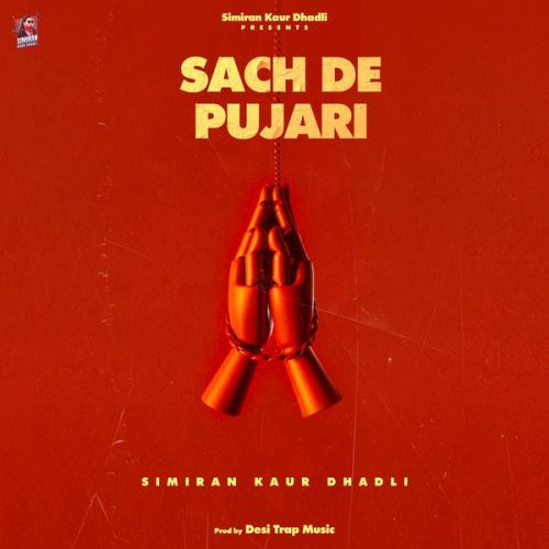 Sach De Pujari Simiran Kaur Dhadli mp3 song ringtone, Sach De Pujari Simiran Kaur Dhadli Ringtone Download - RiskyJatt.Com