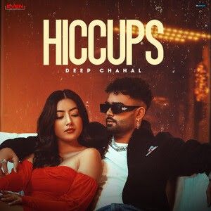 Hiccups Deep Chahal mp3 song ringtone, Hiccups Deep Chahal Ringtone Download - RiskyJatt.Com