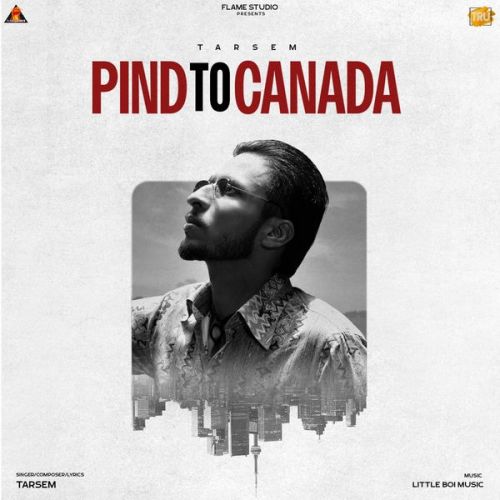 Pind To Canada Tarsem mp3 song ringtone, Pind To Canada Tarsem Ringtone Download - RiskyJatt.Com