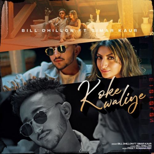 Koke Waliye Bill Dhillon, Simar Kaur mp3 song ringtone, Koke Waliye Bill Dhillon, Simar Kaur Ringtone Download - RiskyJatt.Com