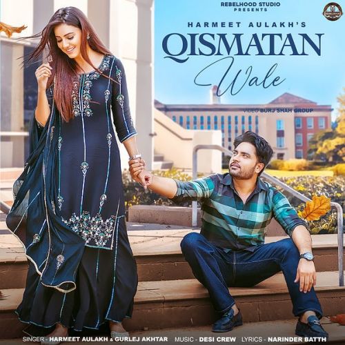 Qismatan Wale Harmeet Aulakh, Gurlej Akhtar mp3 song ringtone, Qismatan Wale Harmeet Aulakh, Gurlej Akhtar Ringtone Download - RiskyJatt.Com